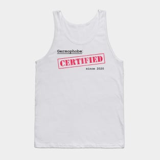 Certified 'germophobe' since 2020 Tank Top